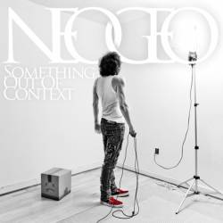 Neo Geo : Something Out of Context - EP Neo Geo : Something Out of Context - EP
